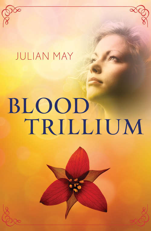 Blood Trillium (The Saga of the Trillium #2)