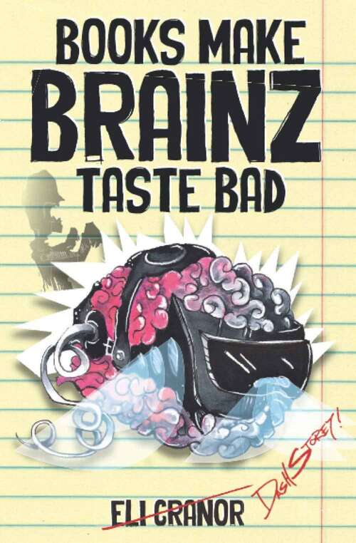 Book cover of Books Make Brainz Taste Bad