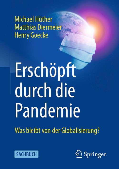 Erschöpft durch die Pandemie: Was bleibt von der Globalisierung?
