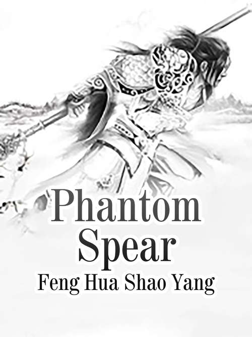 Phantom Spear: Volume 3 (Volume 3 #3)