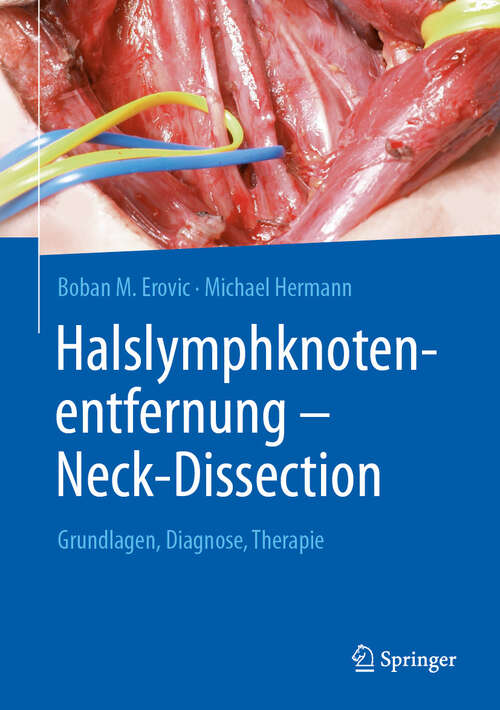 Book cover of Halslymphknotenentfernung – Neck-Dissection: Grundlagen, Diagnostik, Therapie (2024)
