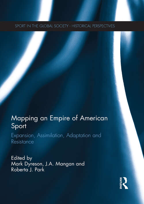 Cover image of Mapping an Empire of American Sport