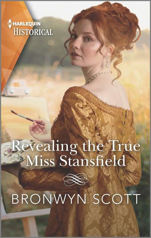 Revealing the True Miss Stansfield: A Sexy Regency Romance (The Rebellious Sisterhood #2)