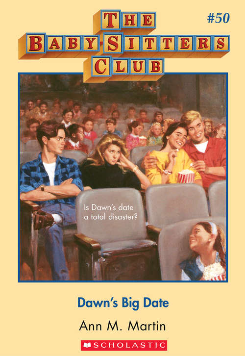 Book cover of The Baby-Sitters Club #50: Dawn's Big Date (The Baby-Sitters Club #50)