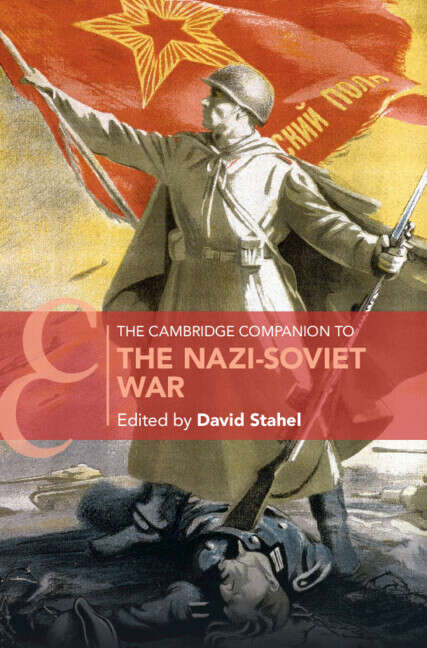 Book cover of The Cambridge Companion to the Nazi-Soviet War (Cambridge Companions to History)