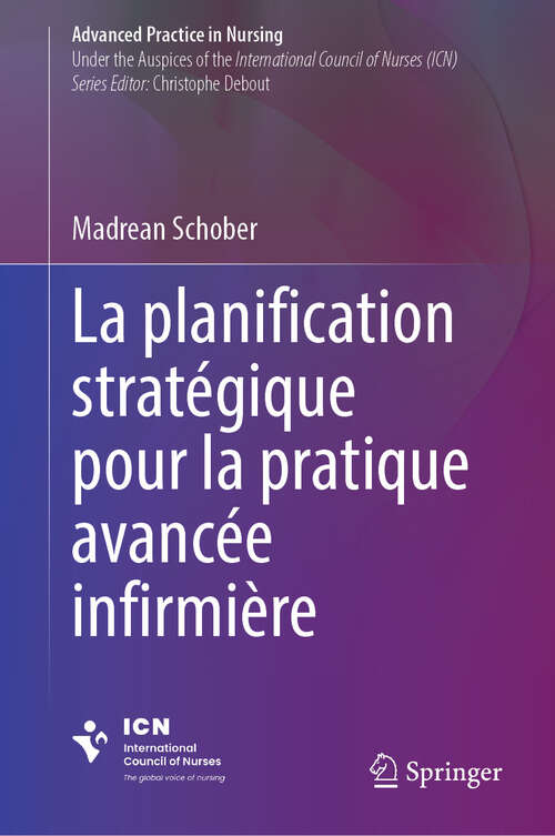 Book cover of La planification stratégique pour la pratique avancée infirmière (Advanced Practice in Nursing)