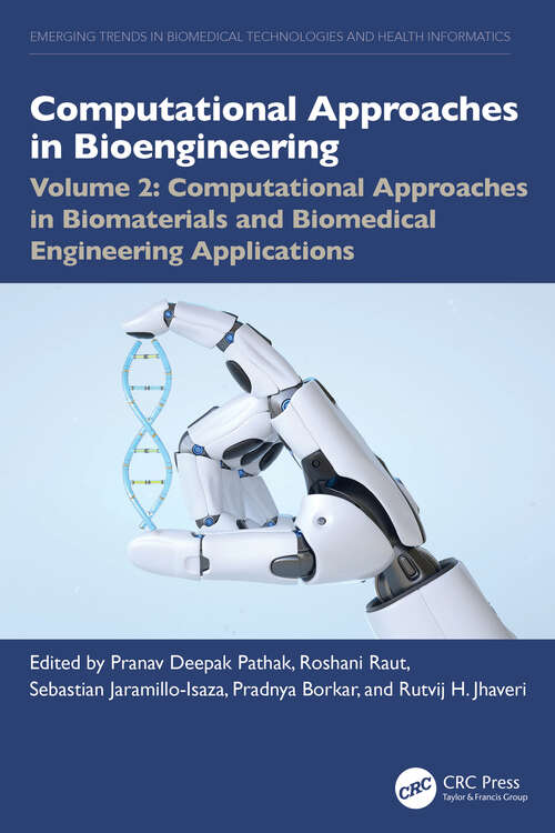 Book cover of Computational Approaches in Biomaterials and Biomedical Engineering Applications (Emerging Trends in Biomedical Technologies and Health informatics)