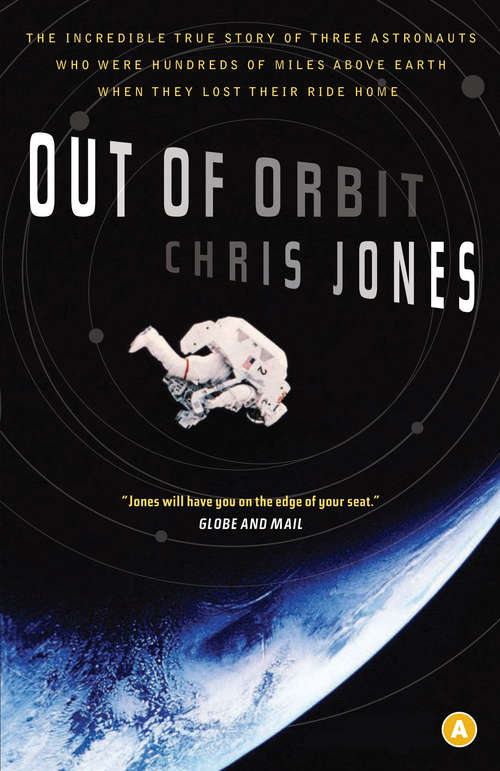 Book cover of Out of Orbit: The True Story of How Three Astronauts Found Themselves Hundreds of Miles Above the Earth With No Way Home