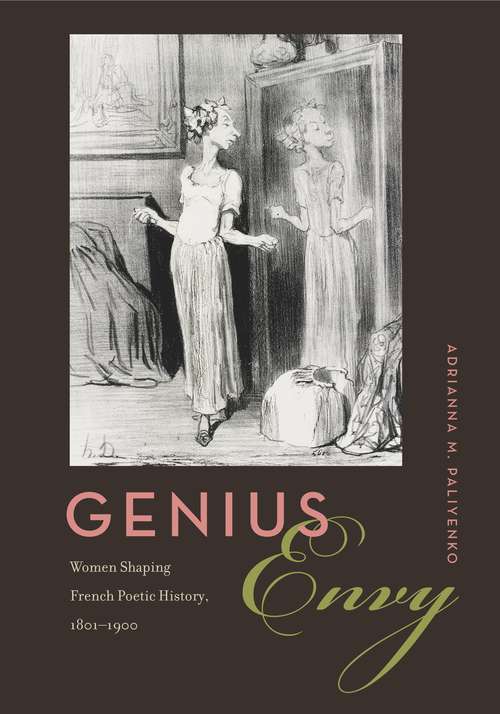 Book cover of Genius Envy: Women Shaping French Poetic History, 1801–1900