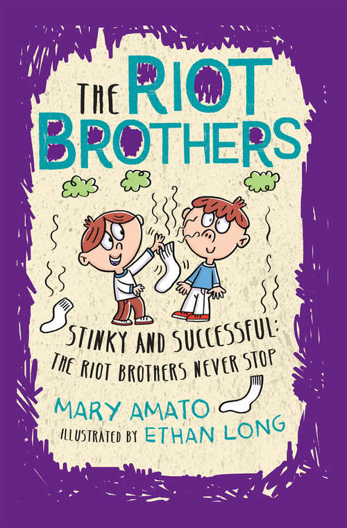 Stinky and Successful: The Riot Brothers Never Stop (The Riot Brothers #3)