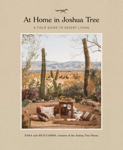Book cover of At Home in Joshua Tree: A Field Guide to Desert Living