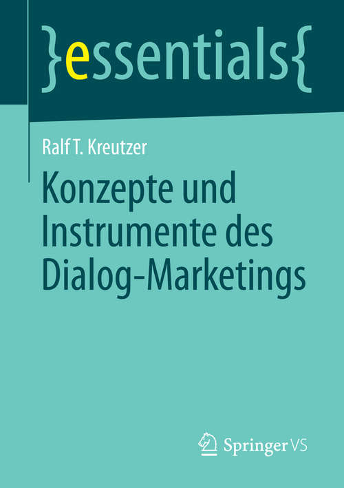 Book cover of Konzepte und Instrumente des Dialog-Marketings (essentials)