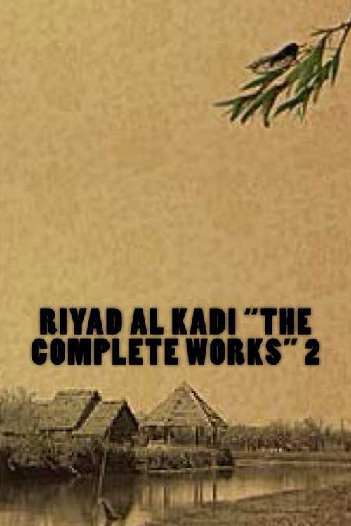 Book cover of THE COMPLETE WORKS 2: Riyad Al Kadi
