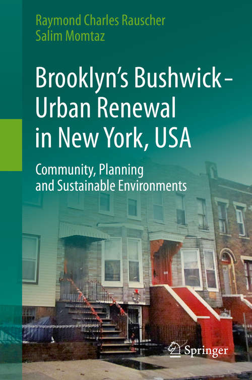 Brooklyn's Bushwick - Urban Renewal in New York, USA: Community, Planning and Sustainable Environments