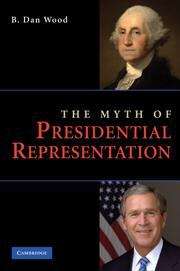 Book cover of The Myth of Presidential Representation