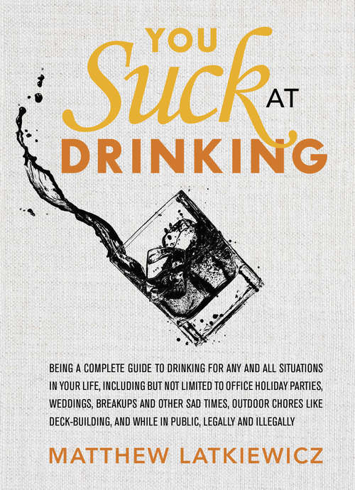 Book cover of You Suck at Drinking