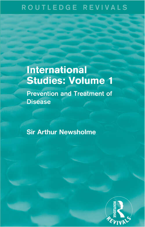 Book cover of International Studies: Prevention and Treatment of Disease (Routledge Revivals: International Studies in the Prevention of Disease)