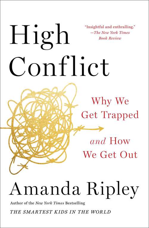 Book cover of High Conflict: Why We Get Trapped and How We Get Out