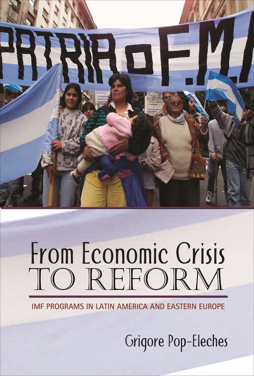 Book cover of From Economic Crisis to Reform: IMF Programs in Latin America and Eastern Europe