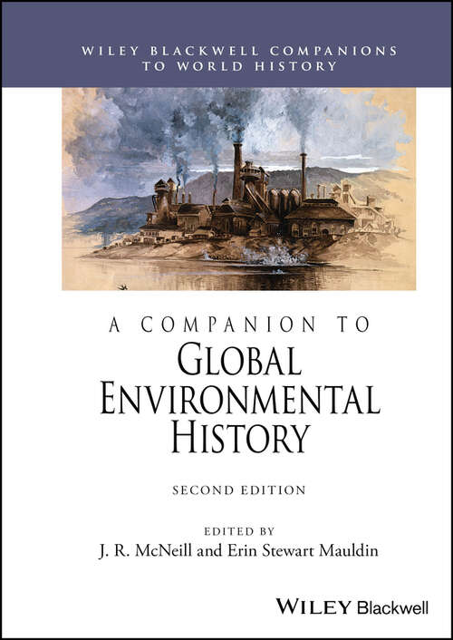 Book cover of A Companion to Global Environmental History (Wiley Blackwell Companions to World History)