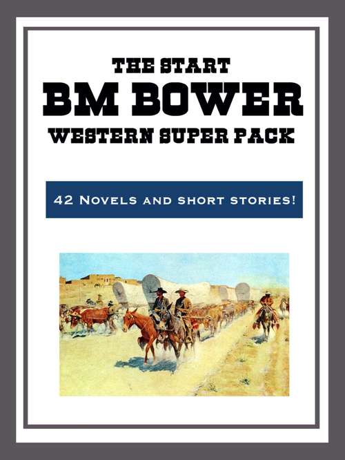 Book cover of The B.M. Bower Western Super Pack