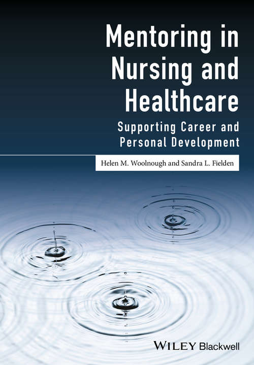 Mentoring in Nursing and Healthcare: Supporting Career and Personal Development