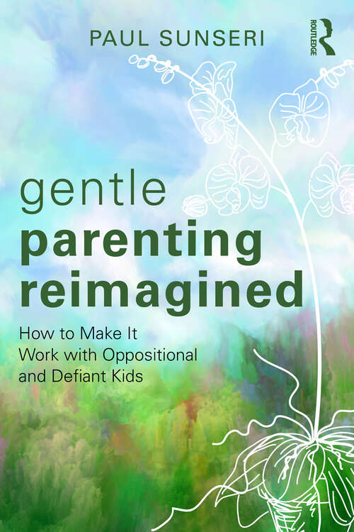 Book cover of Gentle Parenting Reimagined: How to Make It Work with Oppositional and Defiant Kids