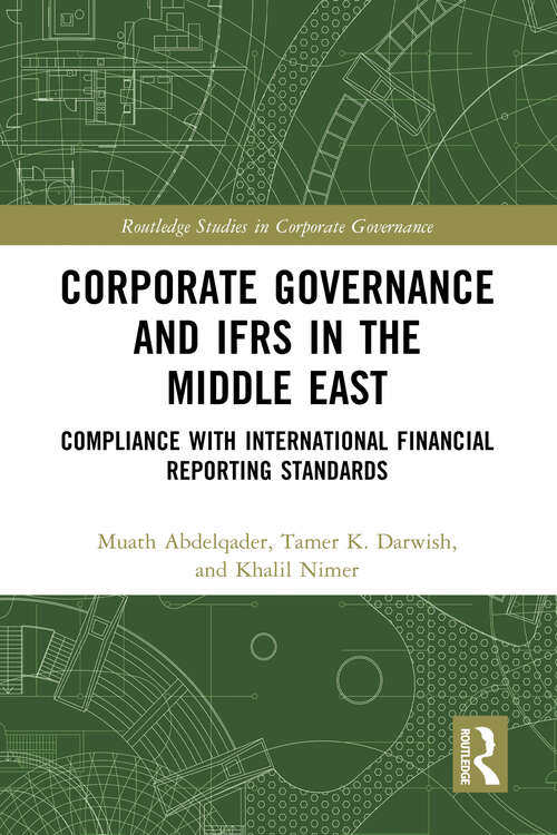 Corporate Governance and IFRS in the Middle East: Compliance with International Financial Reporting Standards (Routledge Studies in Corporate Governance)