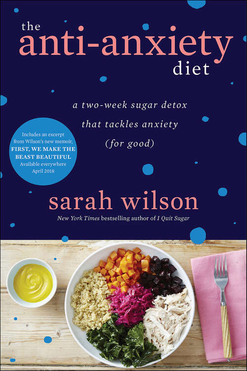 Book cover of The Anti-Anxiety Diet: A Two-Week Sugar Detox That Tackles Anxiety (For Good)