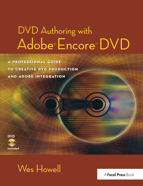Book cover of DVD Authoring with Adobe Encore DVD: A Professional Guide to Creative DVD Production and Adobe Integration