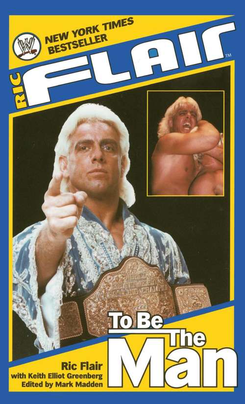 Book cover of Ric Flair: To Be the Man
