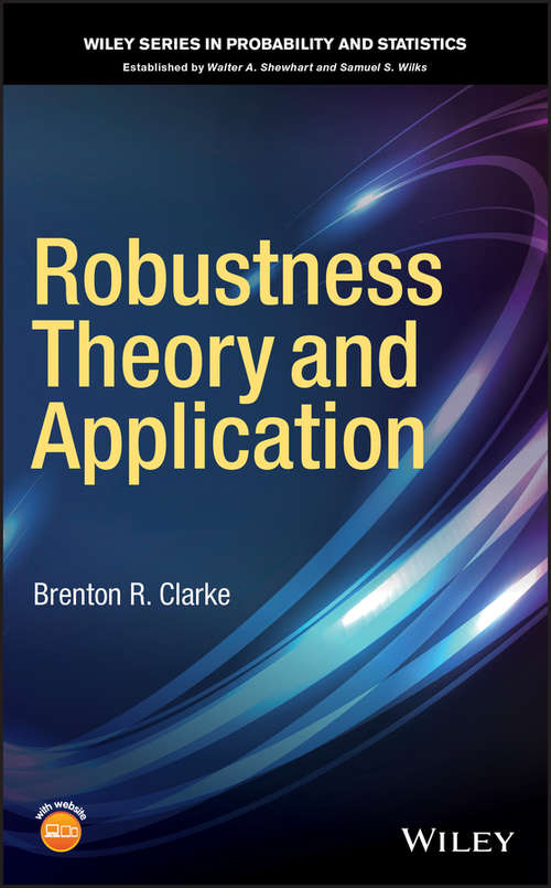 Book cover of Robustness Theory and Application (Wiley Series in Probability and Statistics)