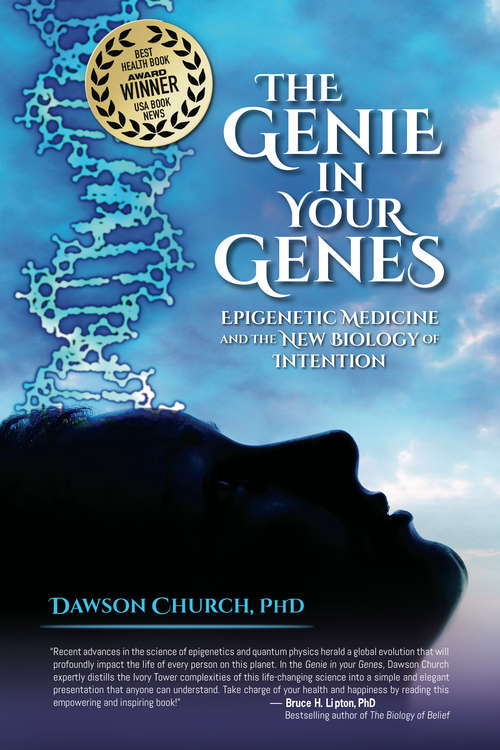 Book cover of The Genie in Your Genes: Epigenetic Medicine And The New Biology Of Intention (3)