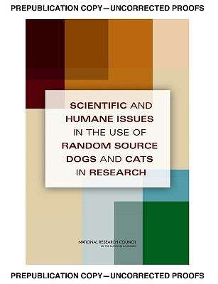 Book cover of Scientific and Humane Issues in the Use of Random Source Dogs and Cats in Research