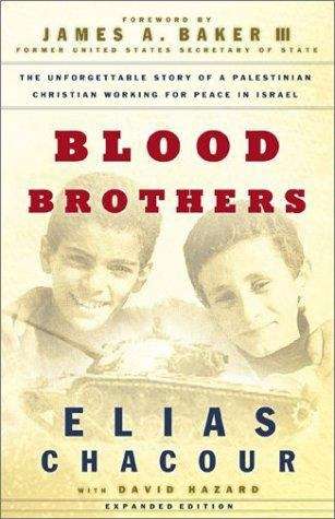 Book cover of Blood Brothers: The Dramatic Story of a Palestinian Christian Working for Peace in Israel