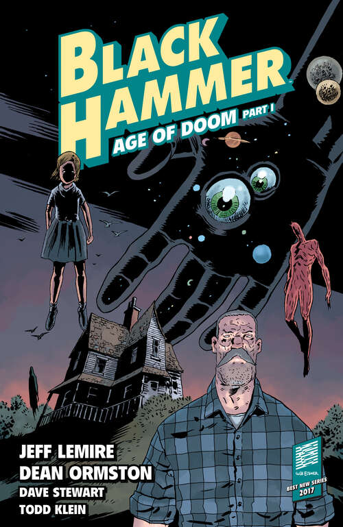 Book cover of Black Hammer Volume 3: Age of Doom Part One