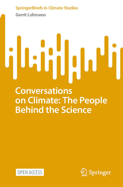 Book cover of Conversations on Climate: The People Behind the Science (SpringerBriefs in Climate Studies)