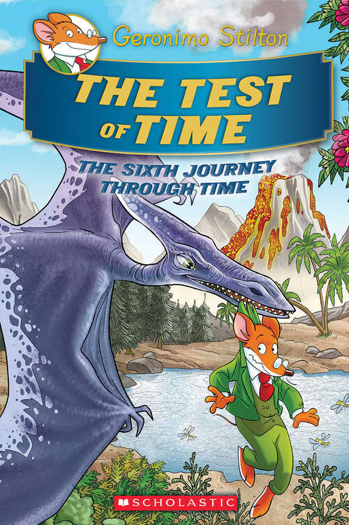 Book cover of The Test of Time (Geronimo Stilton Journey Through Time)