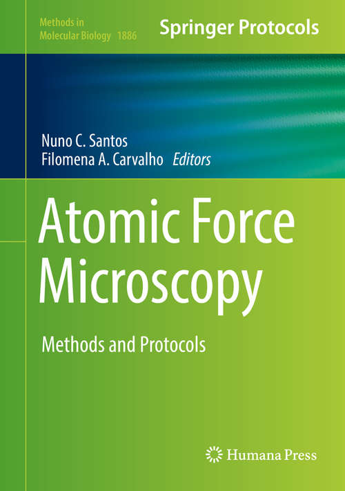 Atomic Force Microscopy: Methods And Protocols (Methods in Molecular Biology #1886)