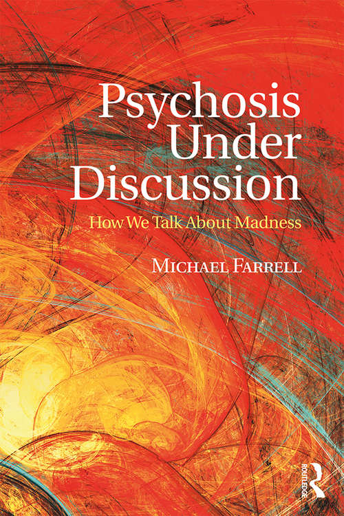 Psychosis Under Discussion: How We Talk About Madness