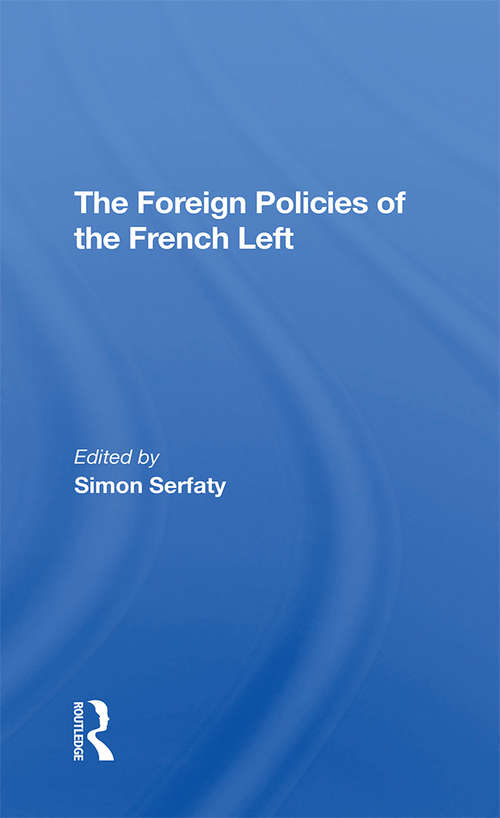 The Foreign Policies Of The French Left