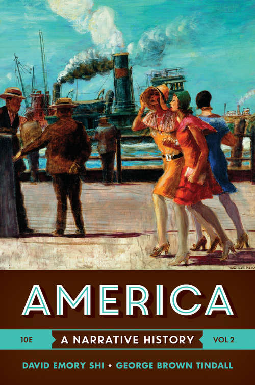 America  A Narrative History (Vol. 2) 10th Edition