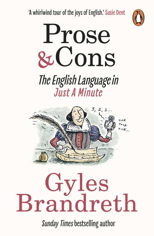 Book cover of Prose & Cons: The English Language in Just A Minute