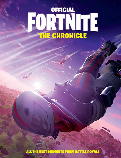 Book cover of FORTNITE: All the Best Moments from Battle Royale (Official Fortnite Books)