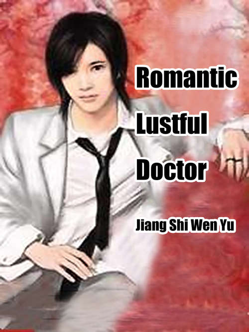 Romantic Lustful Doctor: Volume 6 (Volume 6 #6)