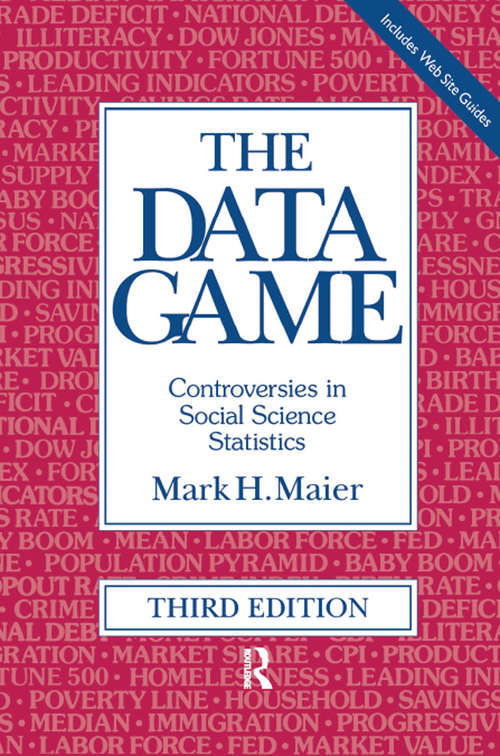The Data Game: Controversies in Social Science Statistics (Habitat Guides)