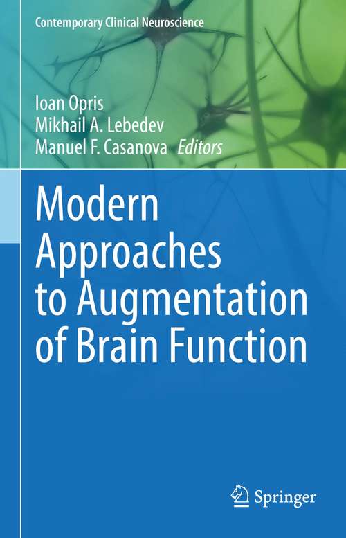 Modern Approaches to Augmentation of Brain Function (Contemporary Clinical Neuroscience)