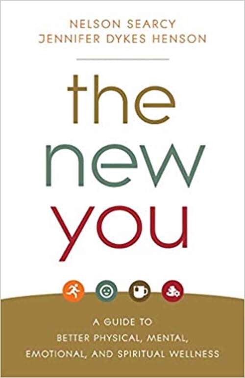 Book cover of The New You: A Guide to Better Physical, Mental, Emotional, and Spiritual Wellness