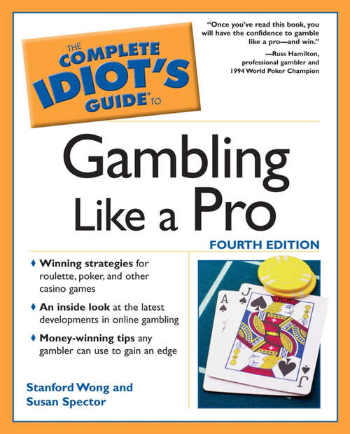 Book cover of The Complete Idiot's Guide to Gambling Like a Pro