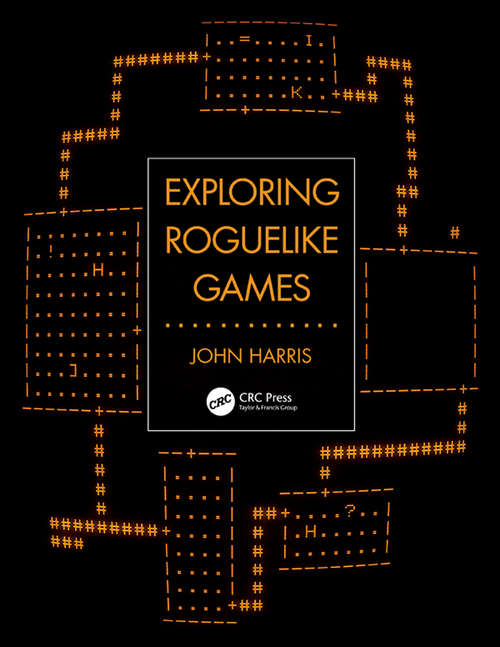 Book cover of Exploring Roguelike Games
